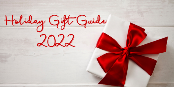 Holiday Gift Guide 2022