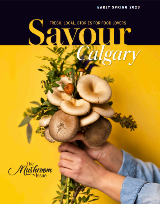SAVOUR CALGARY EARLY SPRING 2023 SAVOUR CALGARY EARLY SPRING 2023
