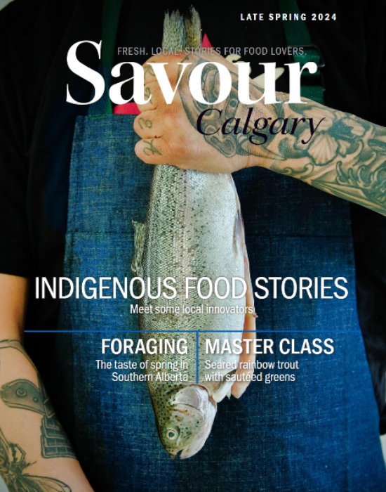 SAVOUR CALGARY LATE SPRING 2024 SAVOUR CALGARY LATE SPRING 2024